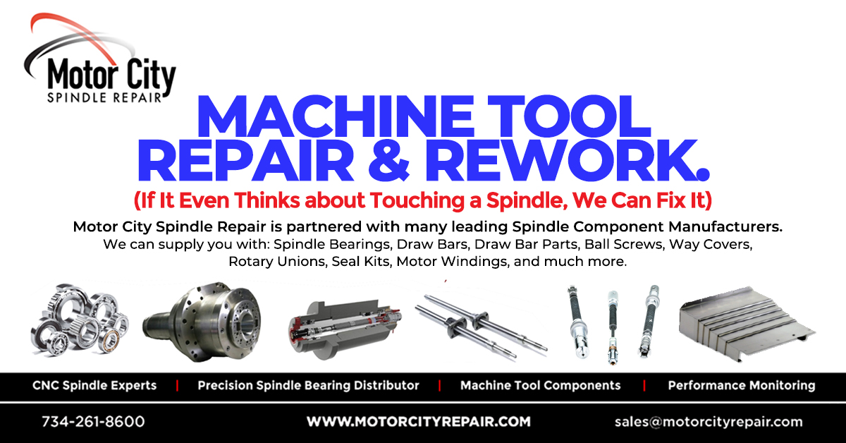 CNC Machine Tool Repair & Rework. If It Touches a Spindle, We Can Fix It