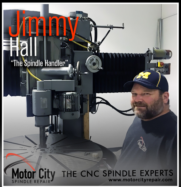 Jimmy Hall CNC Spindle Expert