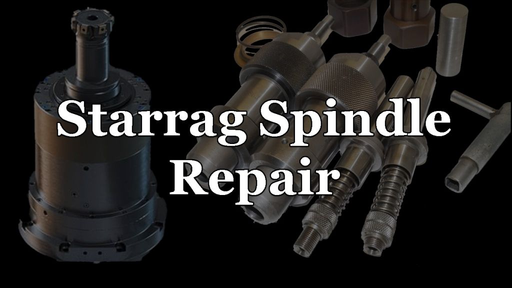 Starrag Spindle Repair